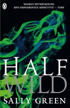 Half Bad. Half Wild. Book 2