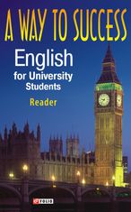 A way to success. English for university students. Reader