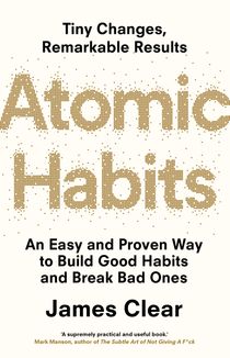 Atomic habits. An easy and proven way to build good habits and break bad ones. Зображення №1