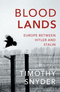 Bloodlands. Europe between Hitler and Stalin. Image №1