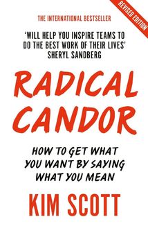 Radical candor. How to get what you want by saying what you mean. Зображення №1