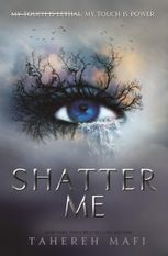 Shatter me. Book 1