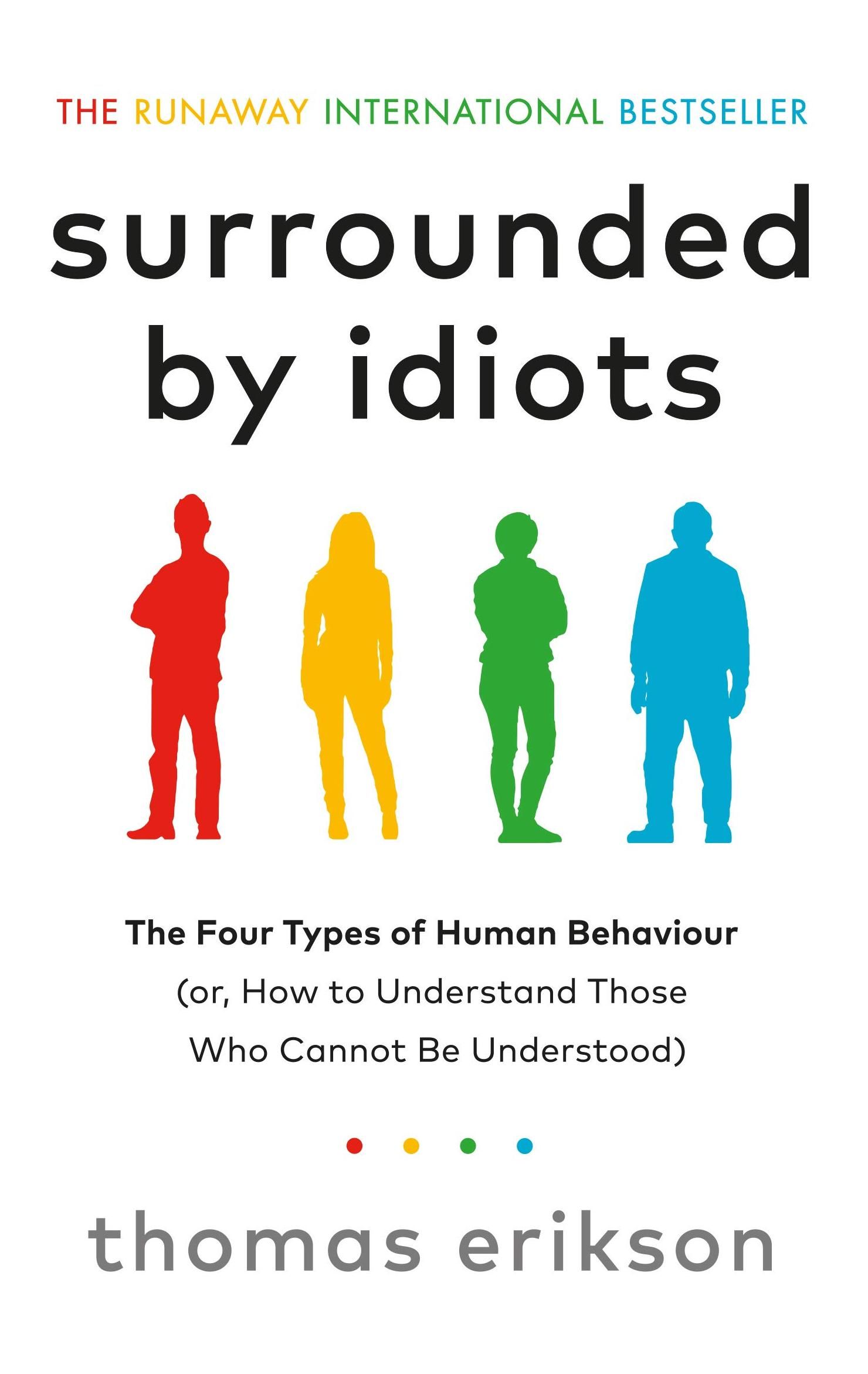 Surrounded by idiots. The four types of human behaviour