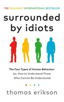 Surrounded by idiots. The four types of human behaviour. Зображення №1