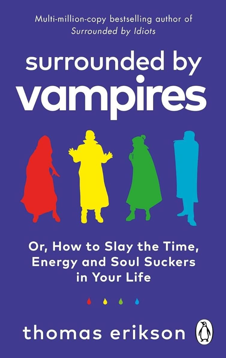 Surrounded by vampires or, how to slay the time, energy...