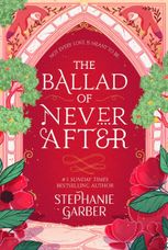 The ballad of never after. Once upon a broken heart. Book 2 