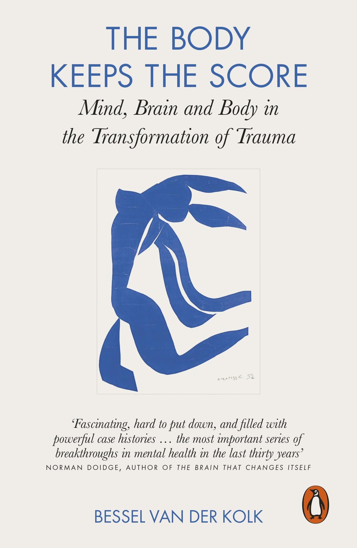The body keeps the score. Mind, brain and body in the...