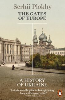 The gates of Europe: a history of Ukraine. Зображення №1
