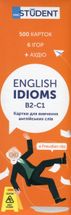 Student. Англійська мова. Idioms. B2-С1. 500 карток. Image №1