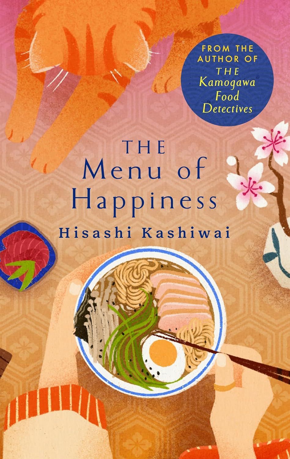 A Kamogawa Food Detectives Novel. The Menu of Happiness....