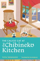 Meals to Remember at the Chibeineko Kitchen. The Calico Cat at the Chibineko Kitchen. Book 2