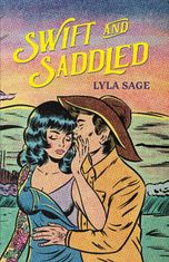 Rebel Blue Ranch. Swift and Saddled. Book 2