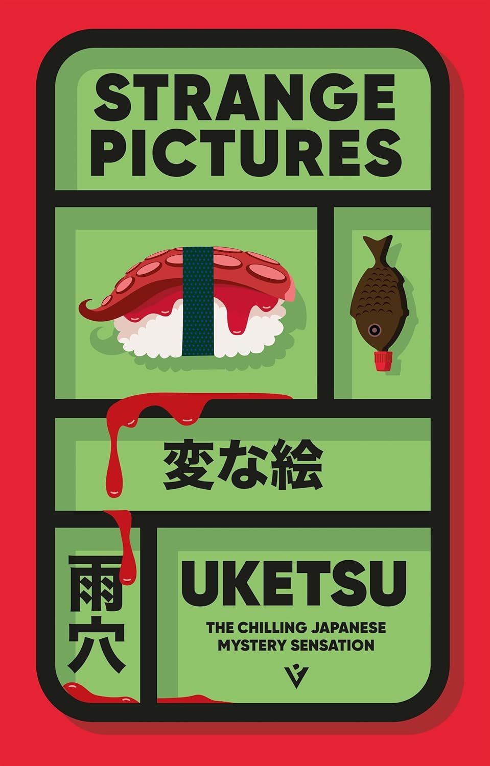 Strange Pictures. The Chilling Japanese Mystery Sensation