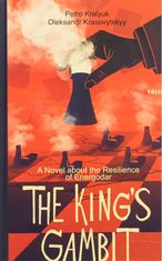 The King’s Gambit. A Novel about the Resilience of Energodar