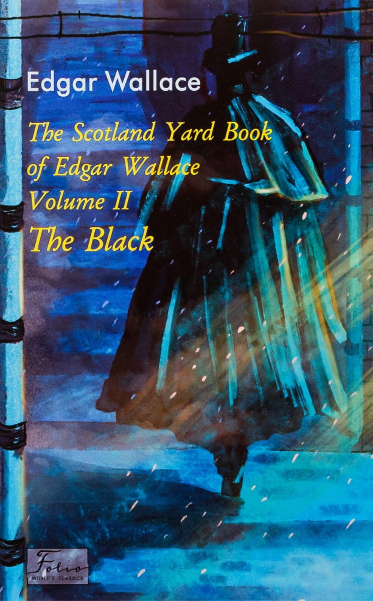 Обкладинка The Scotland Yard Book of Edgar Wallace. The Black. Volume II