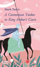 A Connecticut Yankee in King Arthur’s Court