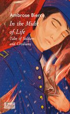 In the Midst of Life. Tales of Soldiers and Civilians