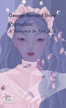 Pygmalion: A Romance in Five Acts. Зображення №1
