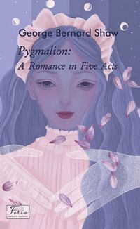 Pygmalion: A Romance in Five Acts. Зображення №1