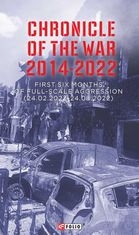 Chronicle of the War 2014 — 2022. First six months of full-scale aggression (24.02.2022 — 24.08.2022)