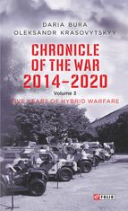 Chronicle of the War 2014 — 2020. Five years of hybrid war. Volume 3