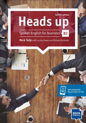 Heads up. Spoken English for business. Student's Book with audios. B2