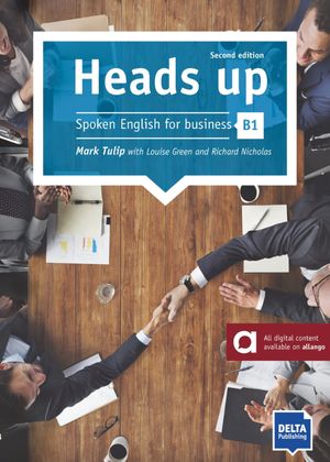 Heads up. Spoken English for business. Student's Book with audios. B1