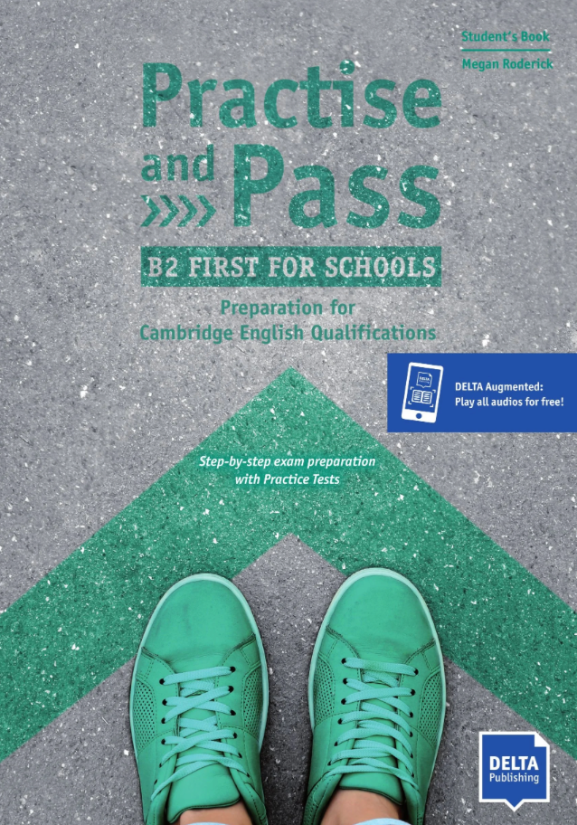 Practise and pass B2 first for schools. Student's Book