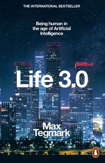 Life 3.0. Being human in the age of artificial intelligence. Зображення №2