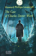 The Case of Charles Dexter Ward. Image №1