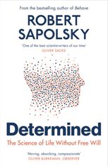 Determined. The Science of Life Without Free Will