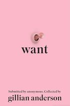 Want. Sexual Fantasies by Anonymous. Зображення №1