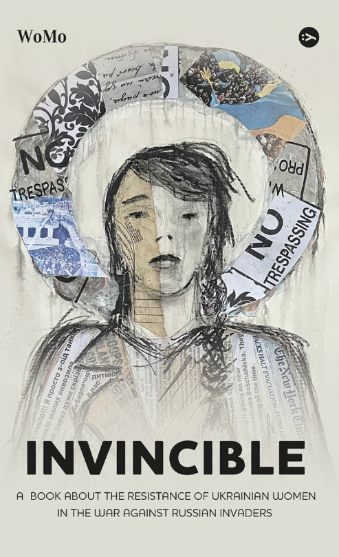 Обкладинка Invincible. А book about the resistance of Ukrainian women in the war against Russian invaders