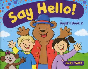 Say Hello! Pupil's book 2