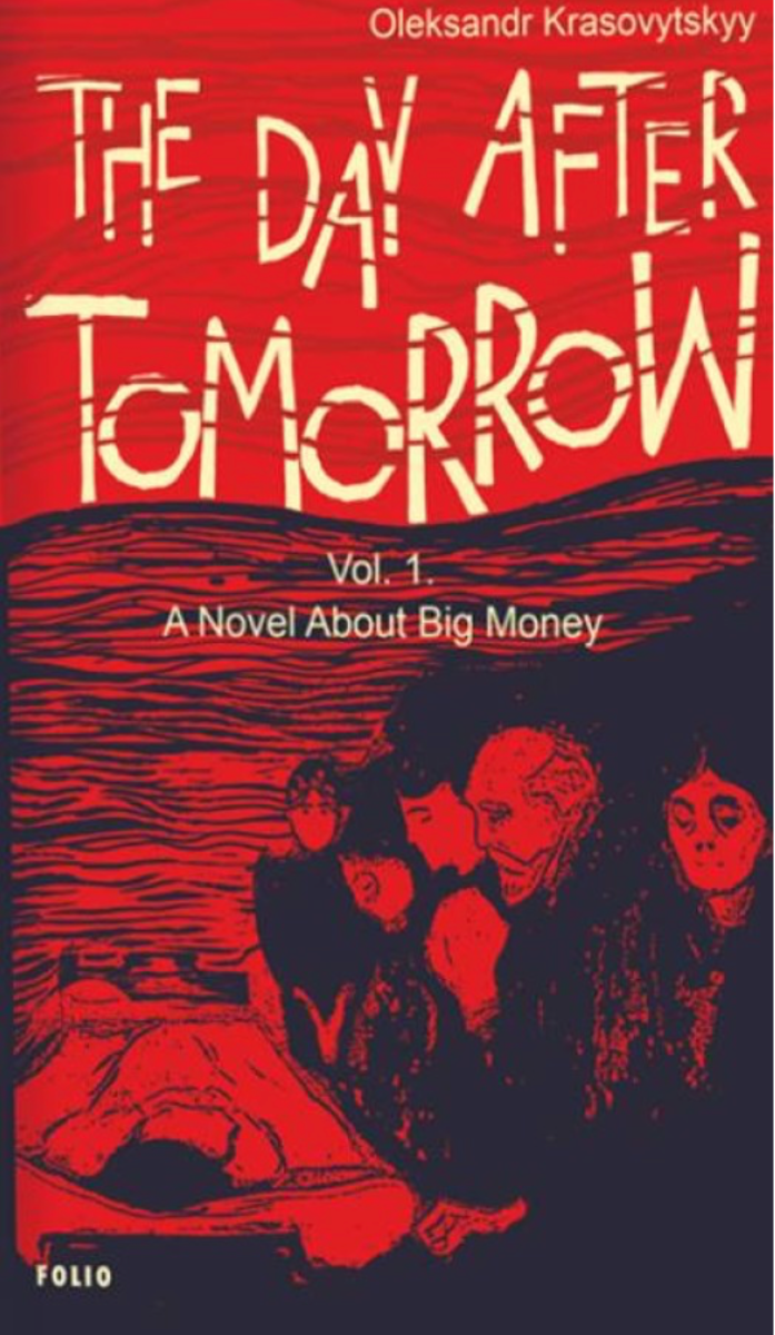 The Day After Tomorrow. A Novel About Big Money. Volume...