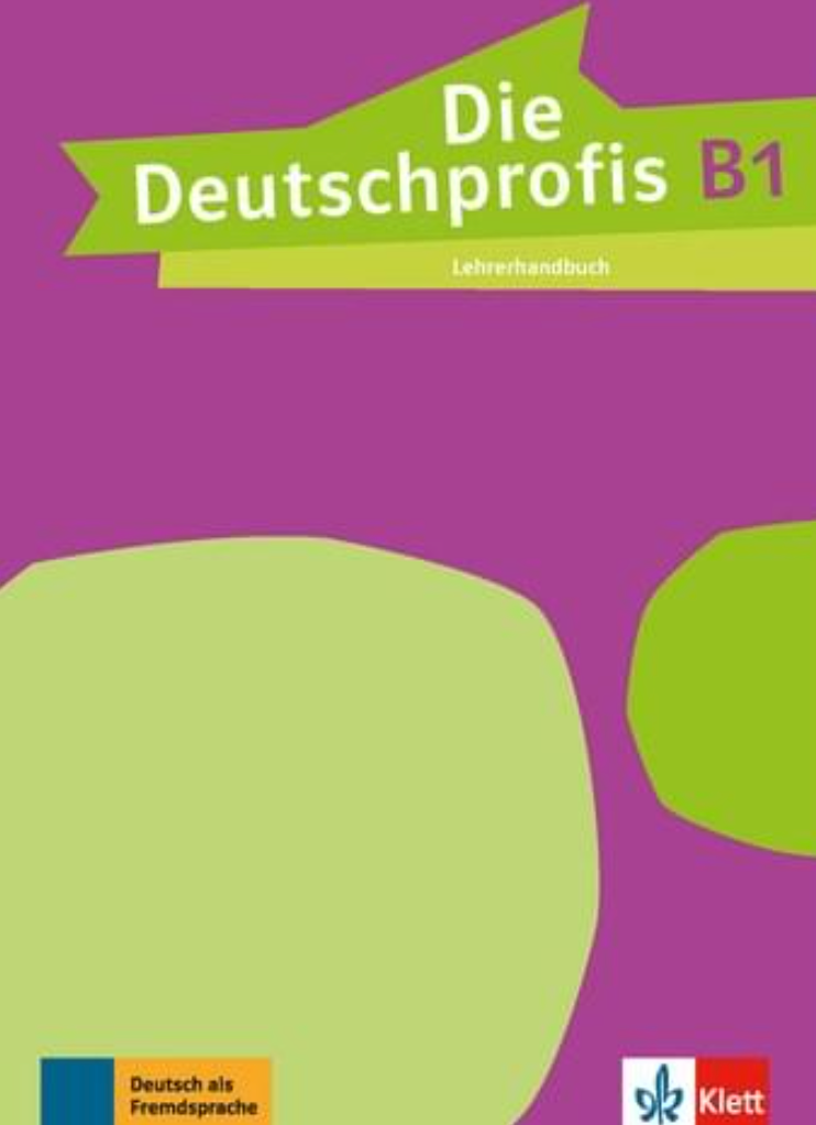 Die Deutschprofis B1 Lehrerhandbuch. Книга для вчителя