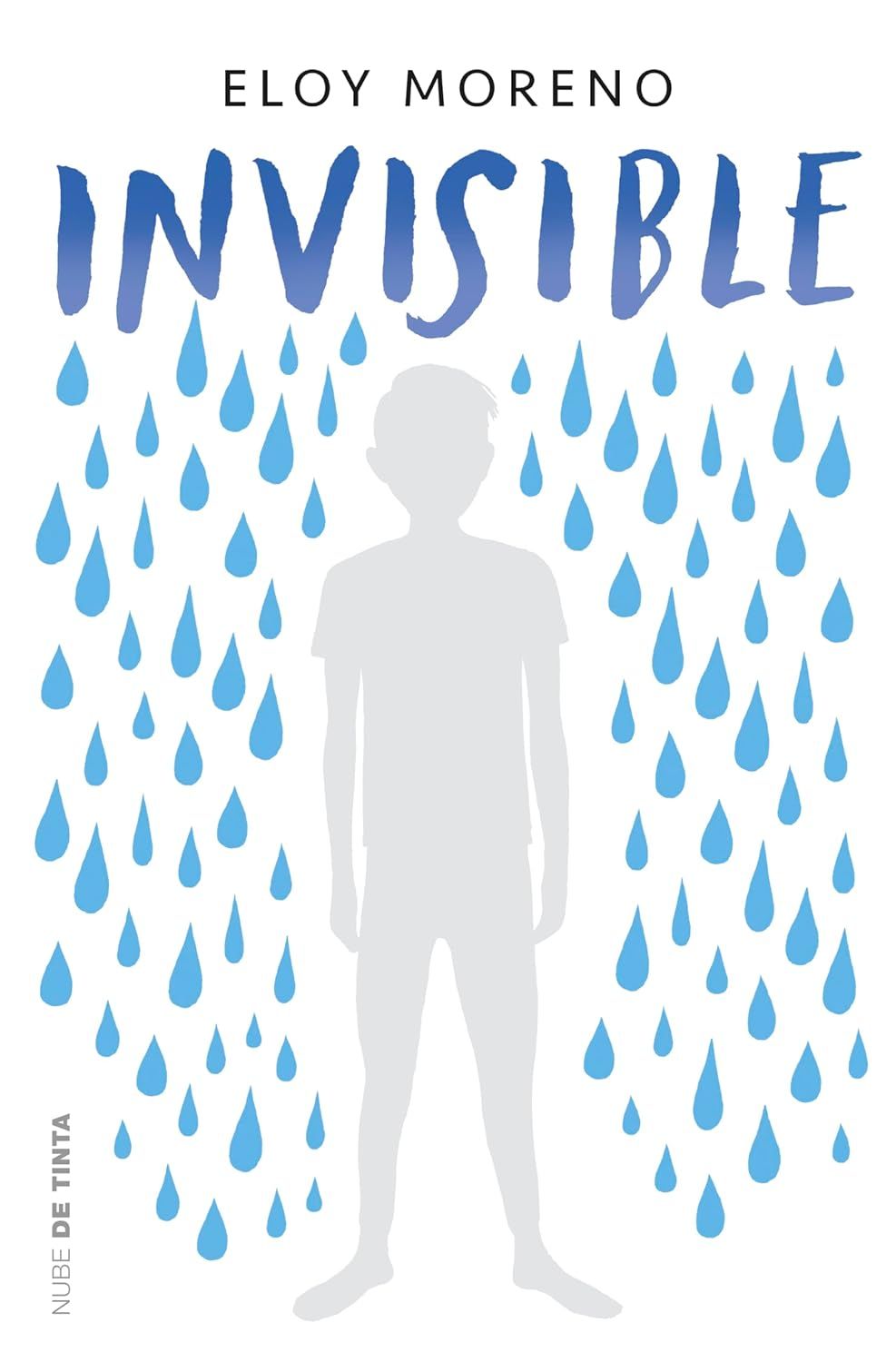 Invisible. Eloy Moreno. Nube de Tinta, Band 1
