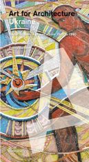 Ukraine. Art for Architecture: Soviet Modernist Mosaics from 1960 to 1990