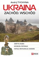 Ukraina. Zachod. Wschod