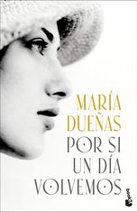 Por si un día volvemos (Biblioteca María Dueñas)