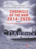 Chronicle of the War. 2014-2020. From Maidan to Ilovaisk. Volume 1. Зображення №1
