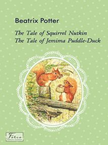 The Tale of Squirrel Nutkin. The Tale of Jemima Puddle-Duck. Image №1