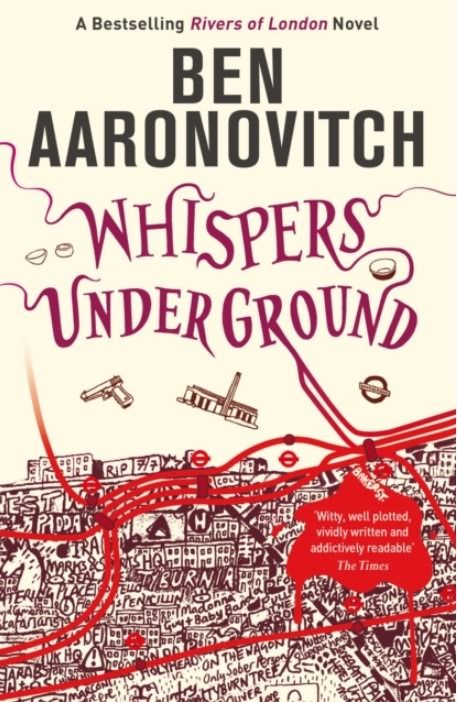 Rivers of London. Whispers Under Ground. Book 3