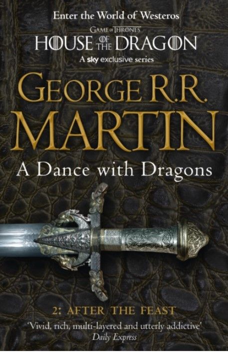 A Song of Ice and Fire. A Dance With Dragons: Part...