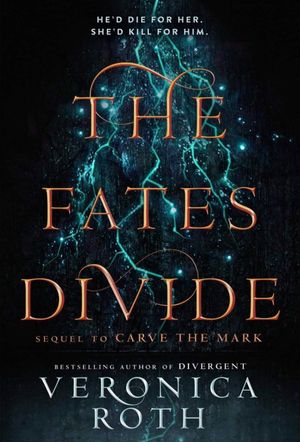 Carve the Mark. The Fates Divide. Book 2