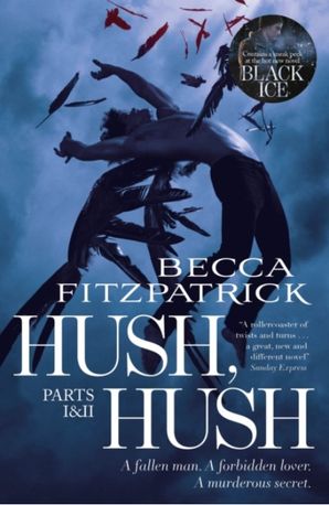 Hush, Hush. Parts 1 & 2