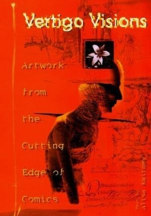 Vertigo Visions. Artwork from the Cutting Edge of Comics