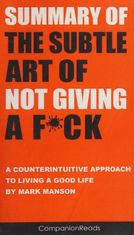Summary of the Subtle Art of Not Giving a F*ck