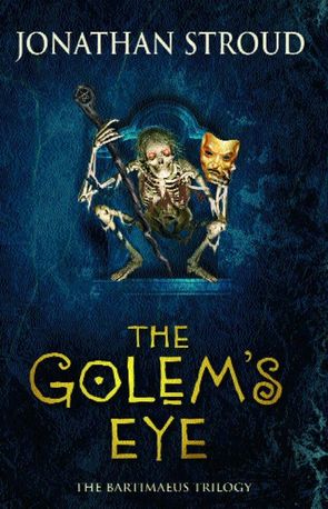 The Bartimaeus Sequence. The Golem's Eye. Book 2